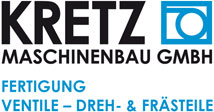 Kretz Maschinenbau GmbH - Fertigung Ventile - Dreh- und Frästeile